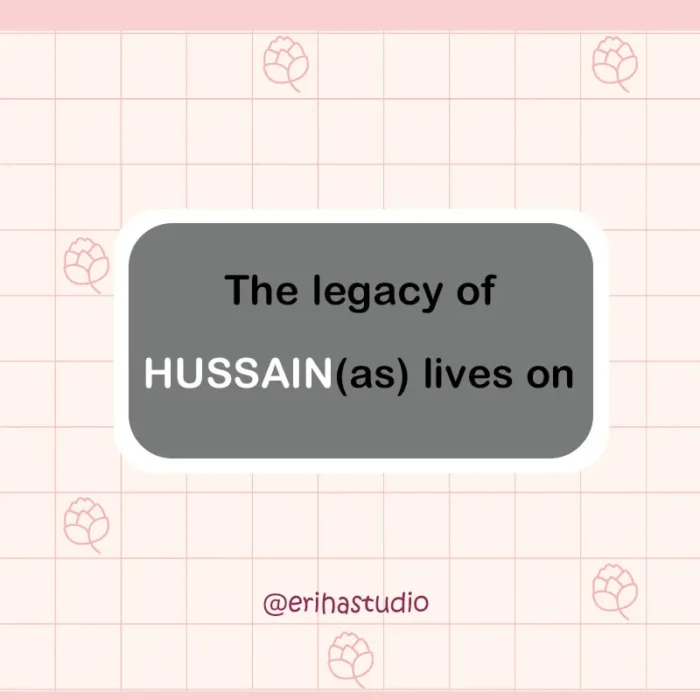 The legacy of HUSSAIN (as) lives on